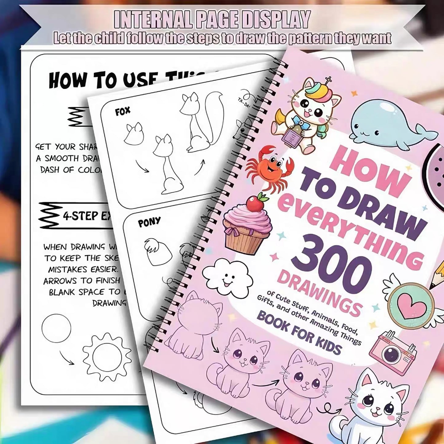 How To Draw Everything: 300 Drawings of Cute Stuff, Animals, Food, Gifts, and other Amazing Things | Book For Kids(Set02 300)